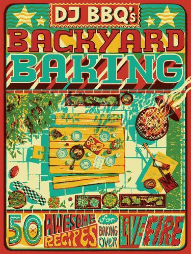 This is the book cover for 'DJ BBQ's Backyard Baking' by Christian Stevenson (DJ BBQ)