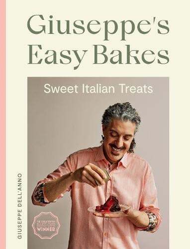 This is the book cover for 'Giuseppe's Easy Bakes' by Giuseppe Dell'Anno