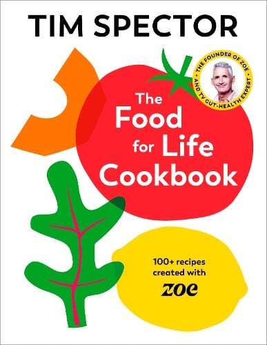 This is the book cover for 'The Food For Life Cookbook' by Tim Spector