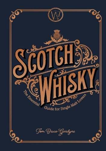 This is the book cover for 'Scotch Whisky' by Tom Bruce-Gardyne