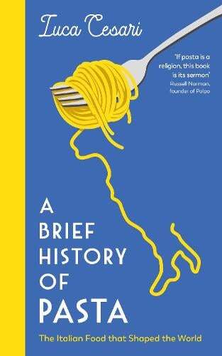 This is the book cover for 'A Brief History of Pasta' by Luca Cesari