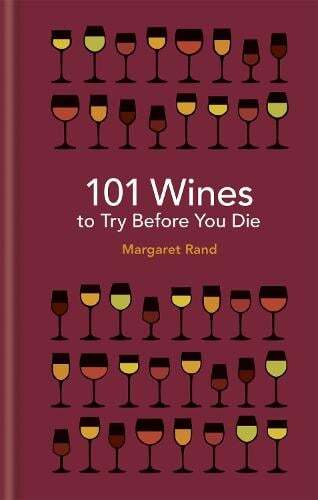 This is the book cover for '101 Wines to try before you die' by Margaret Rand