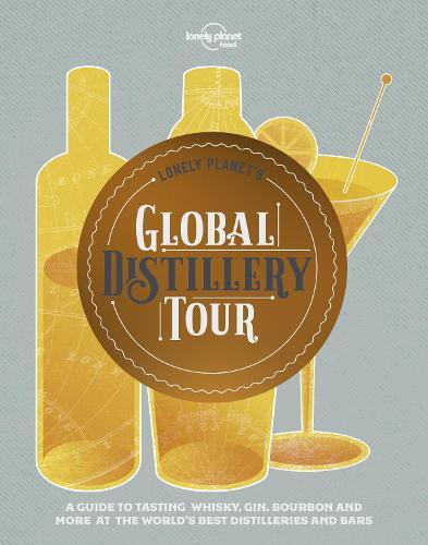 This is the book cover for 'Lonely Planet's Global Distillery Tour' by Food