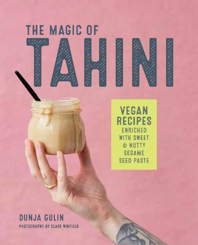 This is the book cover for 'The Magic of Tahini' by Dunja Gulin