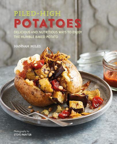 This is the book cover for 'Piled-high Potatoes' by Hannah Miles