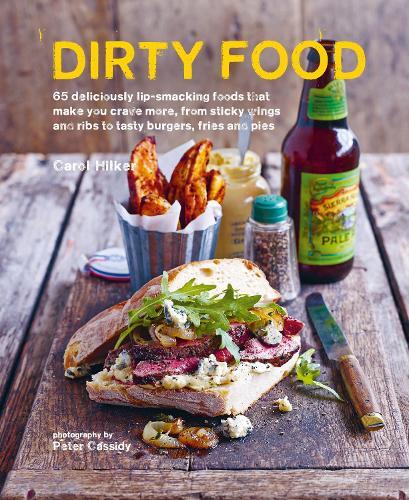 This is the book cover for 'Dirty Food' by Carol Hilker