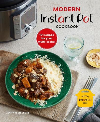 This is the book cover for 'Modern Instant Pot® Cookbook' by Jenny Tschiesche