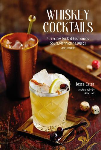 This is the book cover for 'Whiskey Cocktails' by Jesse Estes