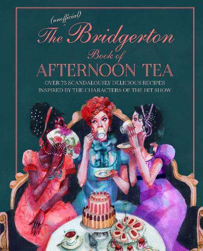 This is the book cover for 'The Unofficial Bridgerton Book of Afternoon Tea' by Katherine Bebo