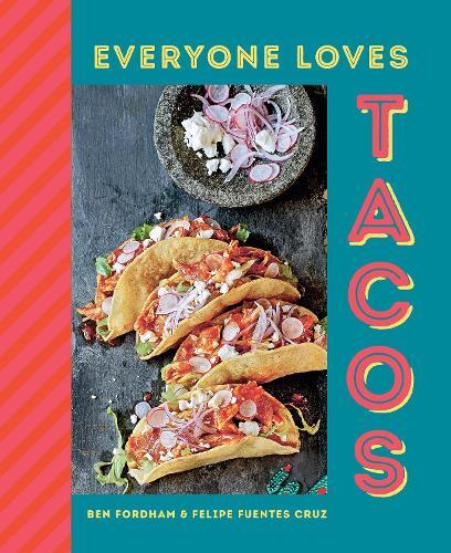 This is the book cover for 'Everyone Loves Tacos' by Ben Fordham