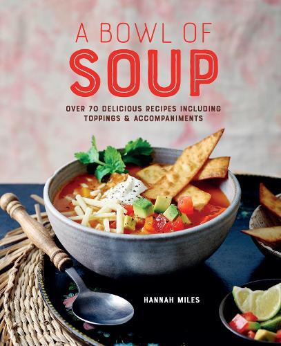 This is the book cover for 'A Bowl of Soup' by Hannah Miles