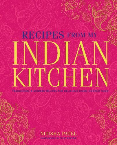 This is the book cover for 'Recipes From My Indian Kitchen' by Nitisha Patel