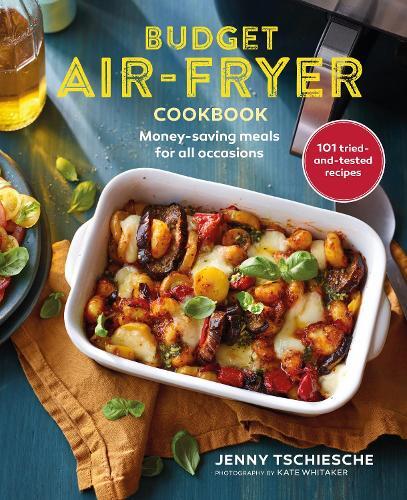 This is the book cover for 'Budget Air-Fryer Cookbook' by Jenny Tschiesche