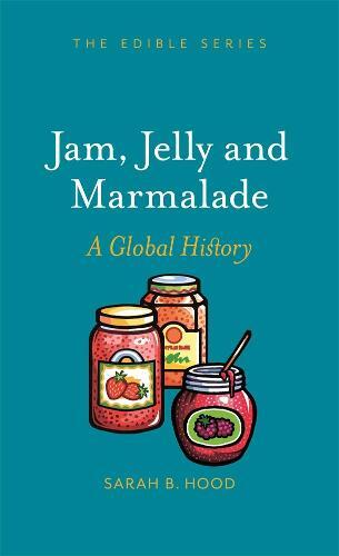 This is the book cover for 'Jam, Jelly and Marmalade' by Sarah B. Hood