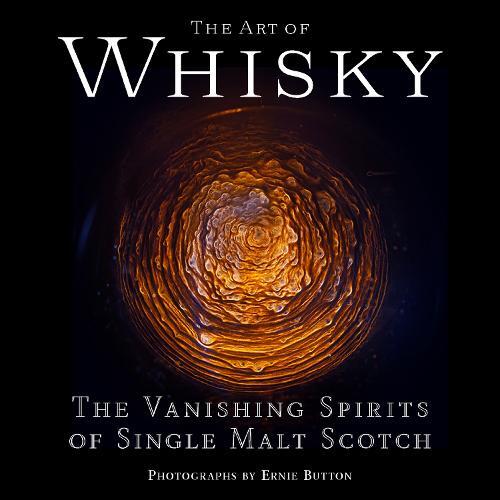 This is the book cover for 'The Art of Whisky' by Ernie Button