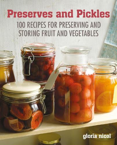 This is the book cover for 'Preserves & Pickles' by Gloria Nicol