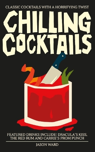 This is the book cover for 'Chilling Cocktails' by Jason Ward