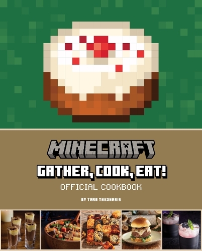 This is the book cover for 'Minecraft: Gather, Cook, Eat! An Official Cookbook' by Tara Theoharis