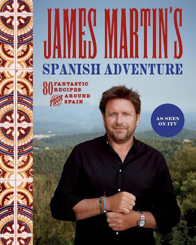 This is the book cover for 'James Martin's Spanish Adventure' by James Martin