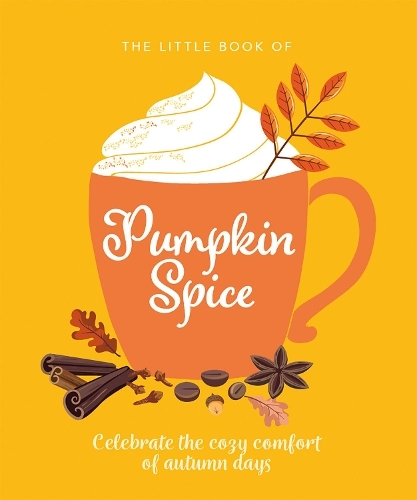 This is the book cover for 'The Little Book of Pumpkin Spice' by Orange Hippo!