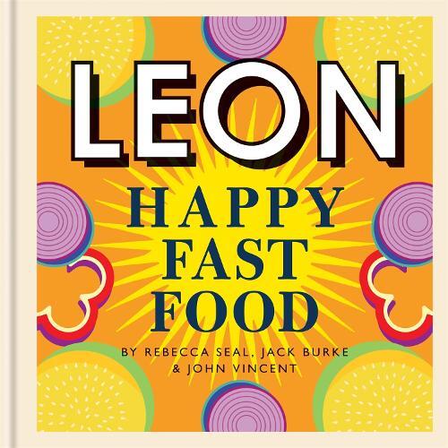 This is the book cover for 'Happy Leons: Leon Happy  Fast Food' by Rebecca Seal