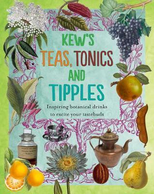 This is the book cover for 'Kew's Teas, Tonics and Tipples' by 