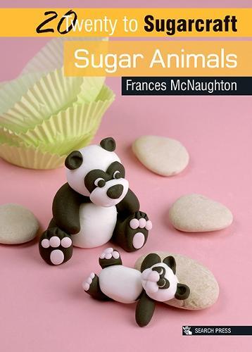 This is the book cover for '20 to Sugarcraft: Sugar Animals' by Frances McNaughton