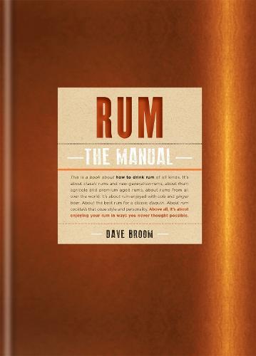 This is the book cover for 'Rum The Manual' by Dave Broom