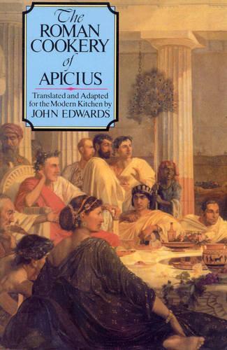 This is the book cover for 'The Roman Cookery of Apicius' by John Edwards