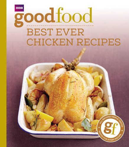 This is the book cover for 'Good Food: Best Ever Chicken Recipes' by Good Food Guides