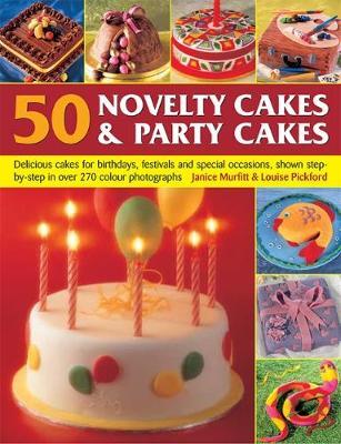 This is the book cover for '50 Novelty Cakes & Party Cakes' by Janice Murfitt