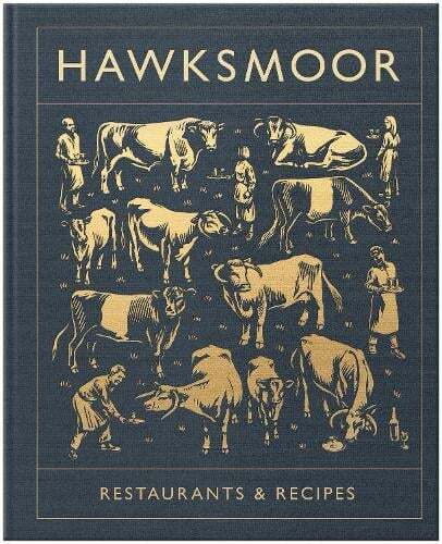 This is the book cover for 'Hawksmoor: Restaurants & Recipes' by Huw Gott