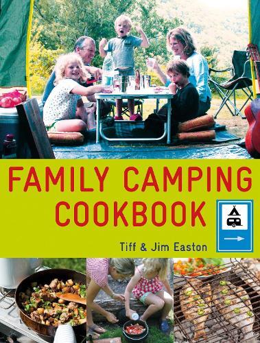 This is the book cover for 'The Family Camping Cookbook' by Tiff Easton