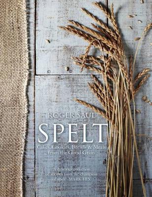 This is the book cover for 'Spelt' by Roger Saul