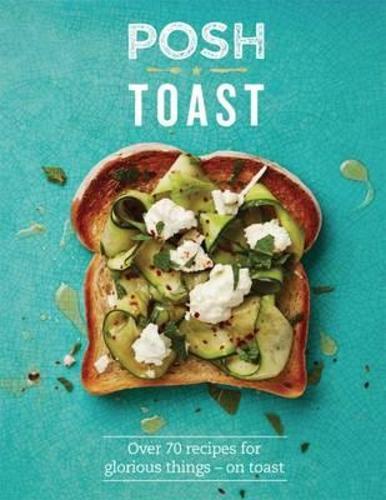 This is the book cover for 'Posh Toast' by Emily Kydd