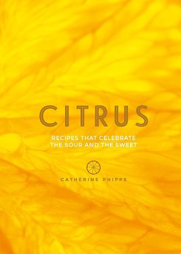 This is the book cover for 'Citrus' by Catherine Phipps