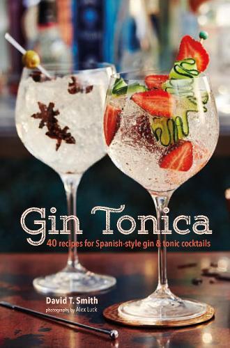 This is the book cover for 'Gin Tonica' by David T. Smith