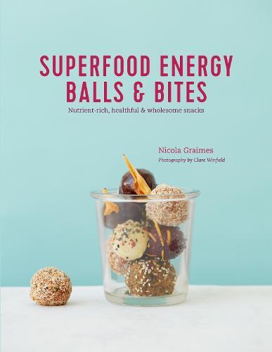 This is the book cover for 'Superfood Energy Balls & Bites' by Nicola Graimes