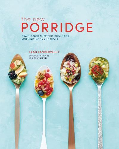 This is the book cover for 'The New Porridge' by Leah Vanderveldt