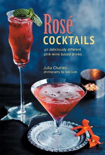 This is the book cover for 'Rosé Cocktails' by Julia Charles