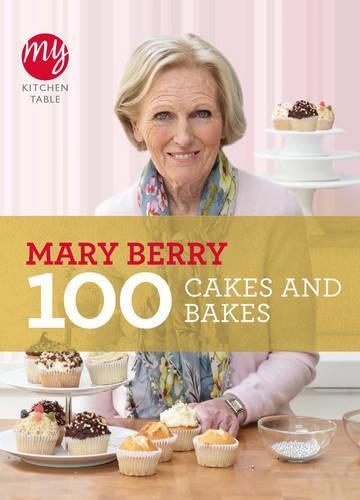 This is the book cover for 'My Kitchen Table: 100 Cakes and Bakes' by Mary Berry