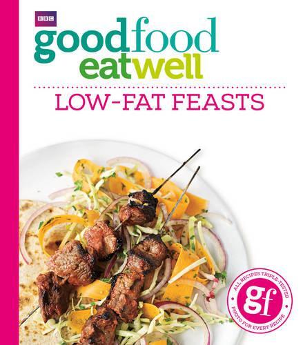 This is the book cover for 'Good Food Eat Well: Low-fat Feasts' by Good Food Guides