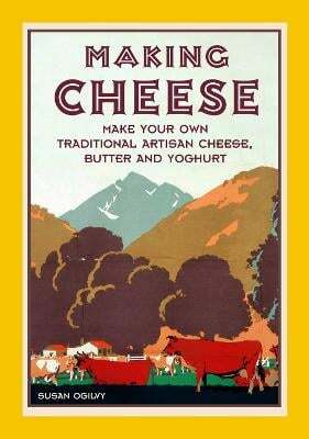 This is the book cover for 'Making Cheese' by Susan Ogilvy