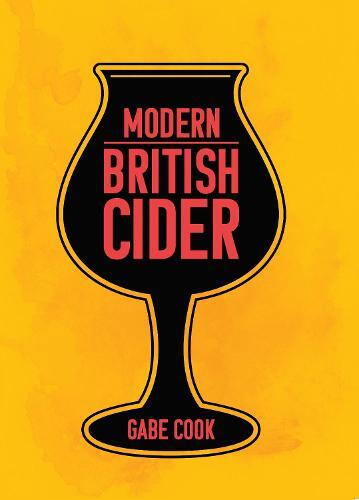 This is the book cover for 'Modern British Cider' by Gabe Cook