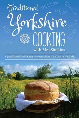 This is the book cover for 'Traditional Yorkshire Cooking' by Sue Simkins