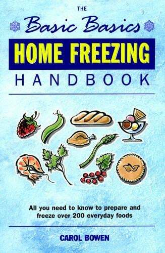 This is the book cover for 'Basics Basics Home Freezing Handbook' by Carol Bowen