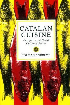 This is the book cover for 'Catalan Cuisine' by Colman Andrews