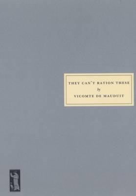 This is the book cover for 'They Can't Ration These' by Vicomte de Mauduit