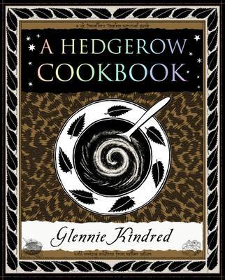 This is the book cover for 'A Hedgerow Cookbook' by Glennie Kindred