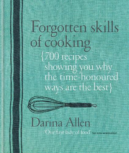 This is the book cover for 'Forgotten Skills of Cooking' by Darina Allen